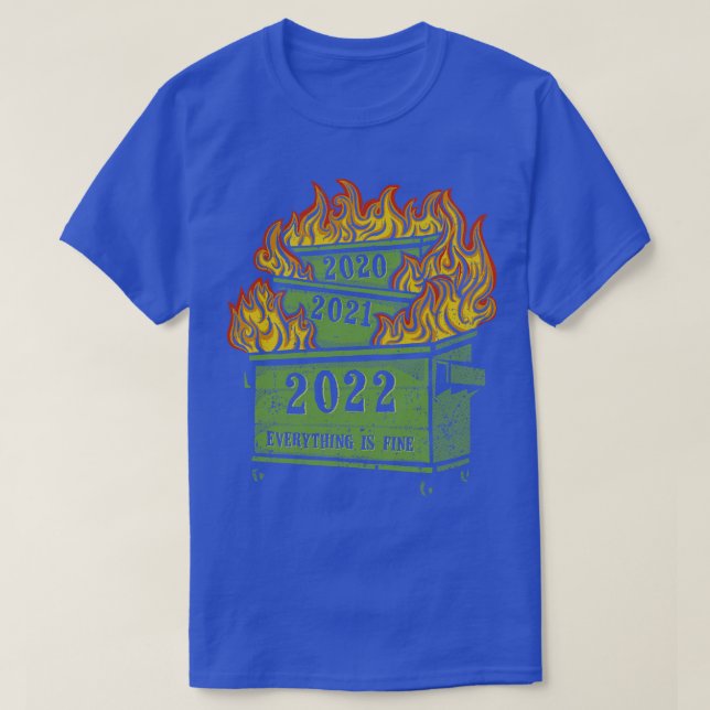 Dumpster Fire 2022 T Shirt (Design framsida)
