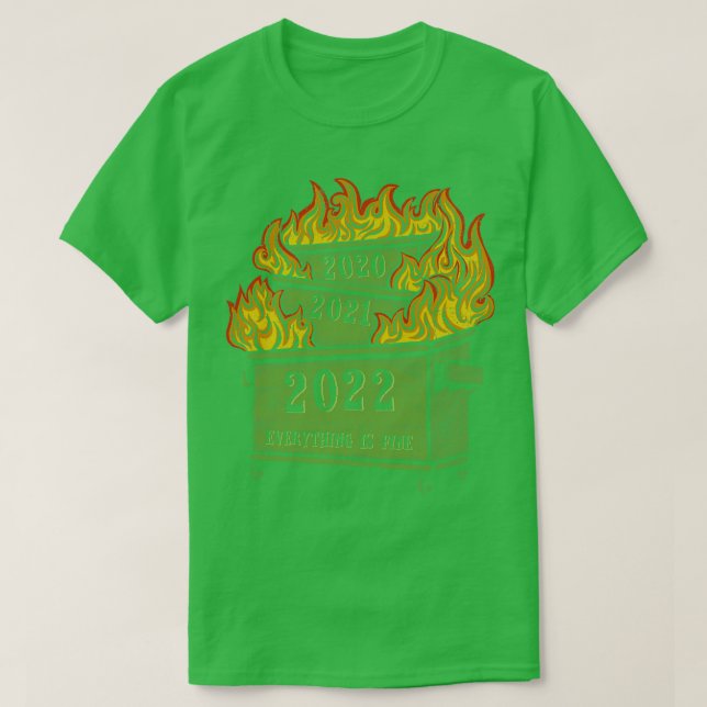 Dumpster Fire 2022 T Shirt (Design framsida)
