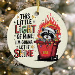 Dumpster Fire Raccoon Monogram jul Julgransprydnad Keramik<br><div class="desc">Lägg till lite lätt kaos till din helgdag-dekoration med den här myraktiga julprydnaden, med en eländig rackon i en flamande soptipp med frasen "Detta lilla ljus från mig, jag ska låta det skina." Perfekt för att lägga till ett humor-streck till säsongen, detta prydnadsföremål innehåller utrymme för ett monogram, skapar det...</div>