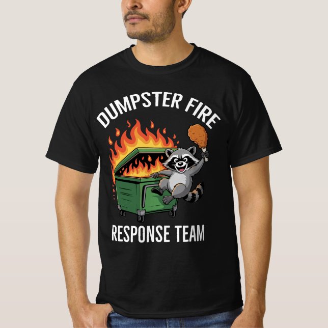 Dumpster Fire Response Team l Meme Raccoon Team T Shirt (Framsida)
