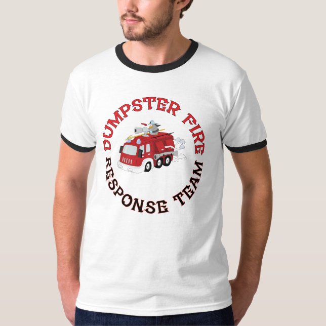 Dumpster Fire Response Team T Shirt (Framsida)