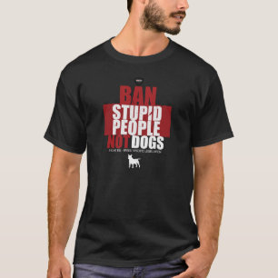 DUMT FOLK FÖR FÖRBUD (INTE HUNDAR) TEE