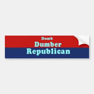 Dumt. Mer dum. Republikan Bildekal