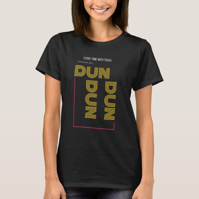 Dun, Dun, Dun Black T T Shirt (Framsida)