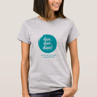 Dun, Dun, Dun, Grått T T Shirt