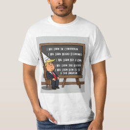 Dunce Trump Learning Lesson T Shirt