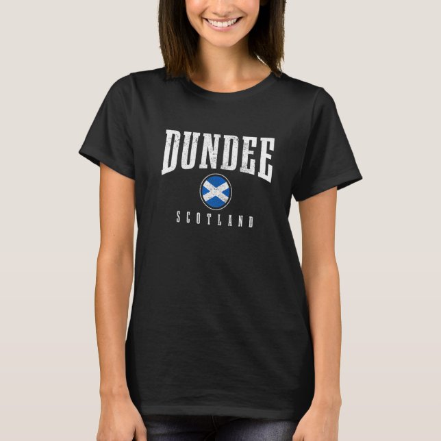 Dundee Scotland Scottish Pride 1 T Shirt (Framsida)