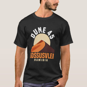 Dune 45 Sossusvlei Namibia Namib Desert Travel T Shirt