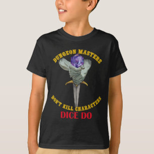 Dungeon Masters dödar inte karaktärer Tärningarna T Shirt