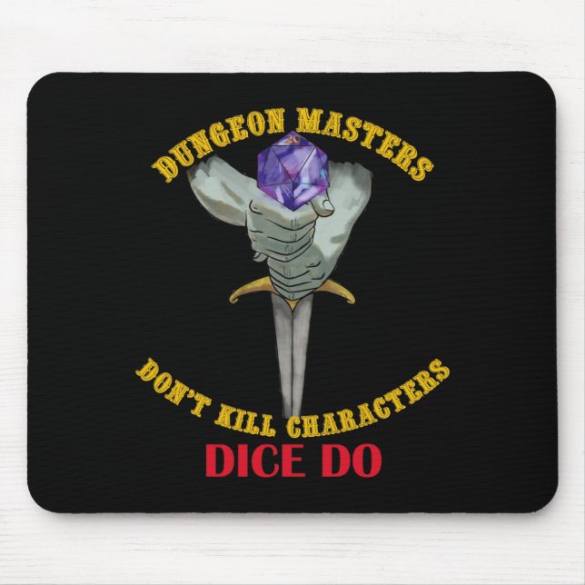 Dungeon Masters Dont Kill Characters Dice Do  Musmatta (Framsidan)
