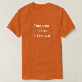 Dungeon + Orcs Roligt RPG-Uttryck Med Vit Text T Shirt