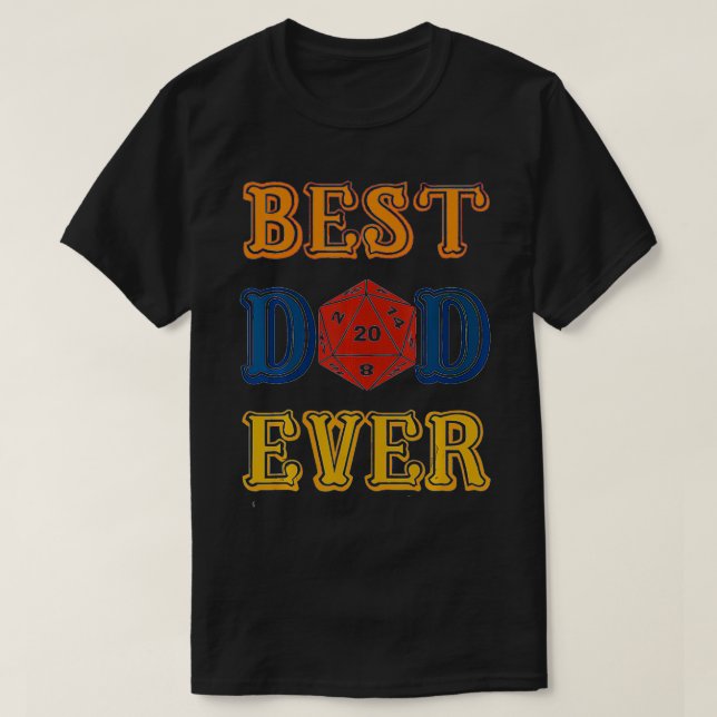 Dungeons And Dragons Dice Best Dad Ever Game Fathe T Shirt (Design framsida)