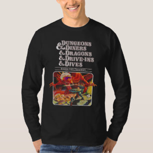 Dungeons & Diners & Dragons & Drive Ins & Dives T Shirt