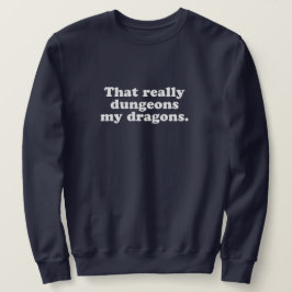 Dungeons My Dragons Sweatshirt - flottan