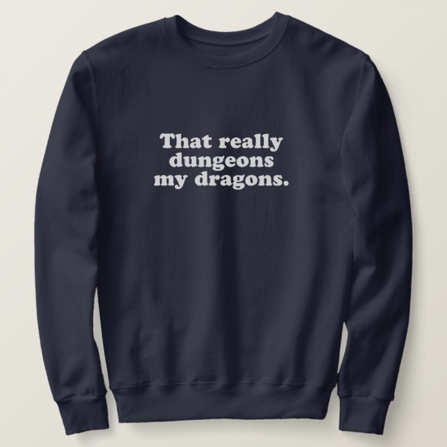 Dungeons My Dragons Sweatshirt - flottan (Design framsida)