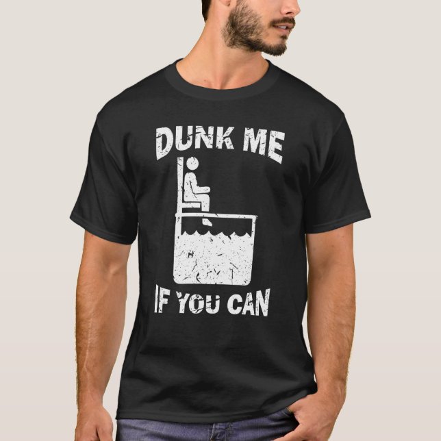 Dunk Me If You Can  Dunk Tank T Shirt (Framsida)