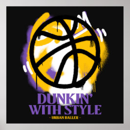 Dunkerin’ with Stil Urban Baller Poster
