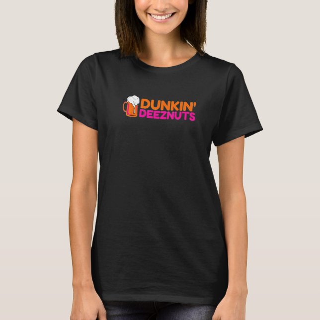 Dunkin Deez Nöt by Merch T Shirt (Framsida)