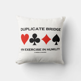 Duplicate Bridge En Övning I Ödmjukhet Humor Kudde