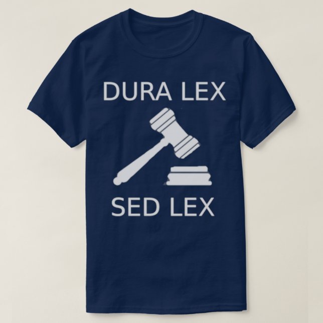 Dura Lex sed Lex T Shirt (Design framsida)