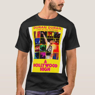 DURAN DURAN A HOLLYWOOD HIGH T SHIRT