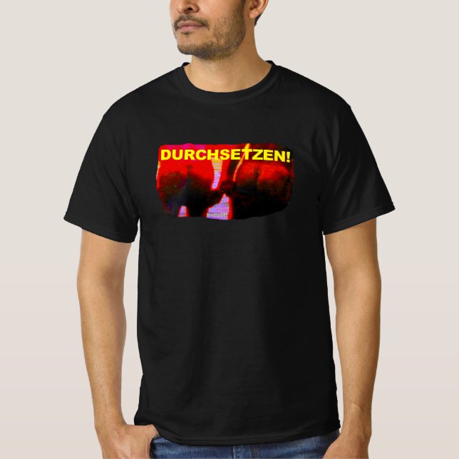 DURCHSETZEN! - T SHIRT (Framsida)