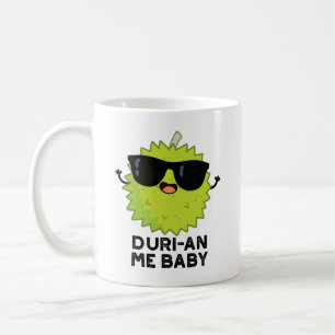 Duri-an Me Baby Funny Durian Fruit Pun Kaffemugg