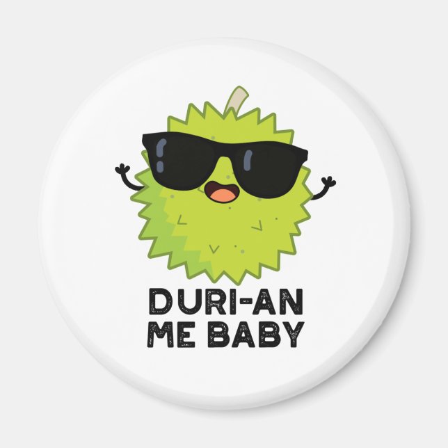Duri-an Me Baby Funny Durian Fruit Pun Magnet (Framsidan)