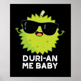 Duri-an Me Baby Funny Durian Fruit Pun Mörk BG Poster