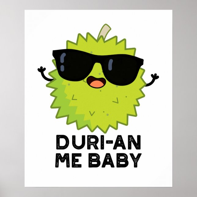 Duri-an Me Baby Funny Durian Fruit Pun Poster (Framsidan)