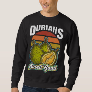 Durians Smell Bra Funny Durian Fruit Älskare Lång Ärmad Tröja