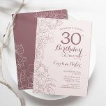 Dusky Rosa Blommigt 30års födelsedag Party Inbjudningar<br><div class="desc">Dusky Rosa Blommigt 30års födelsedag Party bjudan. Minimalistisk modern design med botaniska konturaccenter för teckning och typsnitt för typgrafiska skript. Enkel inbjudan-kortsperfekt för trendig för en snyggt kvinna på dagen firande. Kan anpassas till vilken ålder som helst. Skrivna Zazzle-inbjudningar eller digital utskrivbar mall för omedelbar nedladdning.</div>