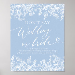 Dusty Blue Blommigt Säg inte Bröllop eller Bride G Poster