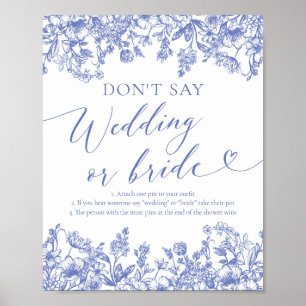 Dusty Blue Blommigt Säg inte Bröllop eller Bride G Poster