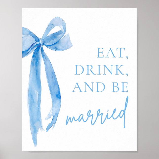 Dusty Blue Bow Eat Drink och vara gift Poster (Framsidan)
