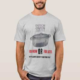 Dutch Oven Service T Shirt