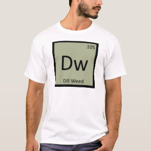 DW - Dill Ogräs-kemi Periodic Bord Symbol Tee