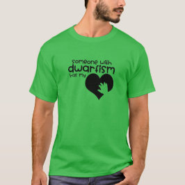 Dwarfism Awareness Shirt Dwarfism har mitt hjärta T Shirt