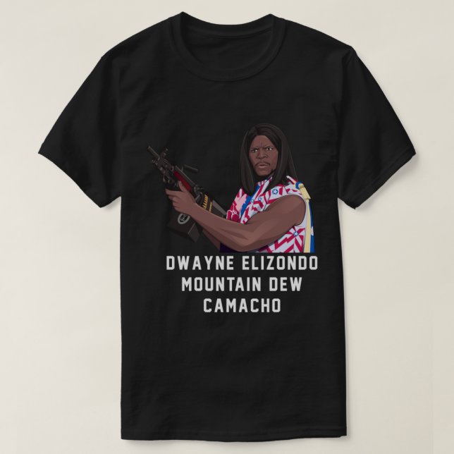 Dwayne Elizondo Mountain Dew Camacho T Shirt (Design framsida)