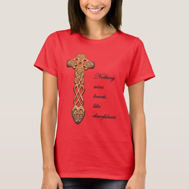 Dwynwen Nothing Wins Hearts Like Cheerfulness Quot T Shirt (Framsida)