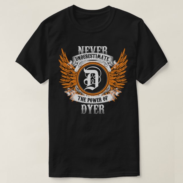 Dyer Namn Shirt underskattar aldrig D:s kraft T (Design framsida)
