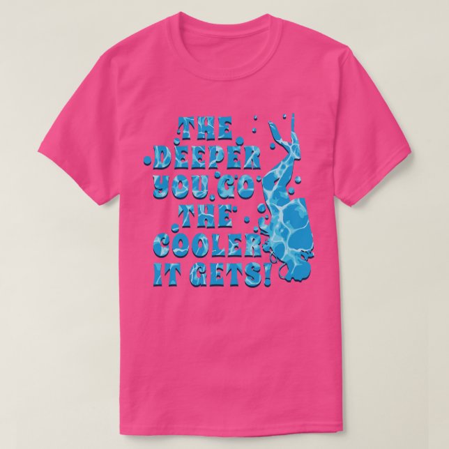Dyka är Coola och DEEPER DU GER COO T Shirt (Design framsida)