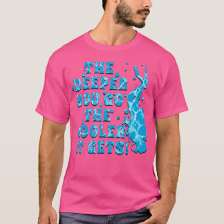 Dyka är Coola och DEEPER DU GER COO T Shirt