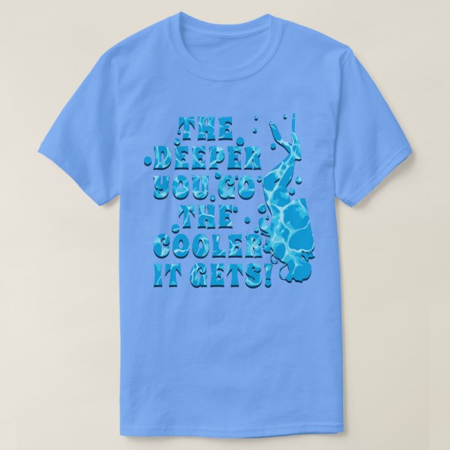 Dyka är Coola och DEEPER DU GER COO T Shirt (Design framsida)