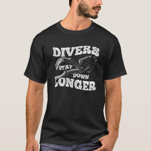 Dyka Diver Vatten Älskare Oceanen - håll dig still T Shirt