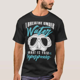 Dyka I Breathe Under Vatten Diver T Shirt
