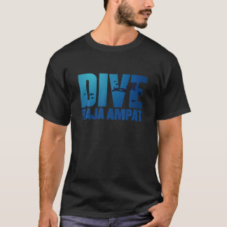 Dyka Top - Raja Ampat, Indonesien - Skuba D T Shirt