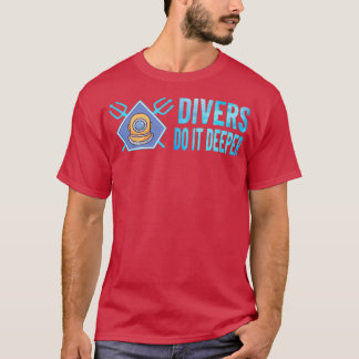 DYKAN Drar för SCUBA DIVER gör det djupare 2 T Shirt