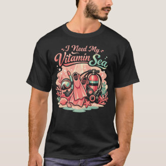 Dykande Dykare Flicka Jag Behöver Min Vitamin T Shirt