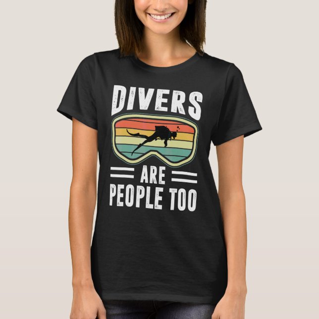 Dykare Är Också Människor Scuba Dykning T Shirt (Framsida)
